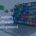 Why custom software development?