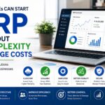 How SMEs Can Start ERP Without Complexity or Huge Costs